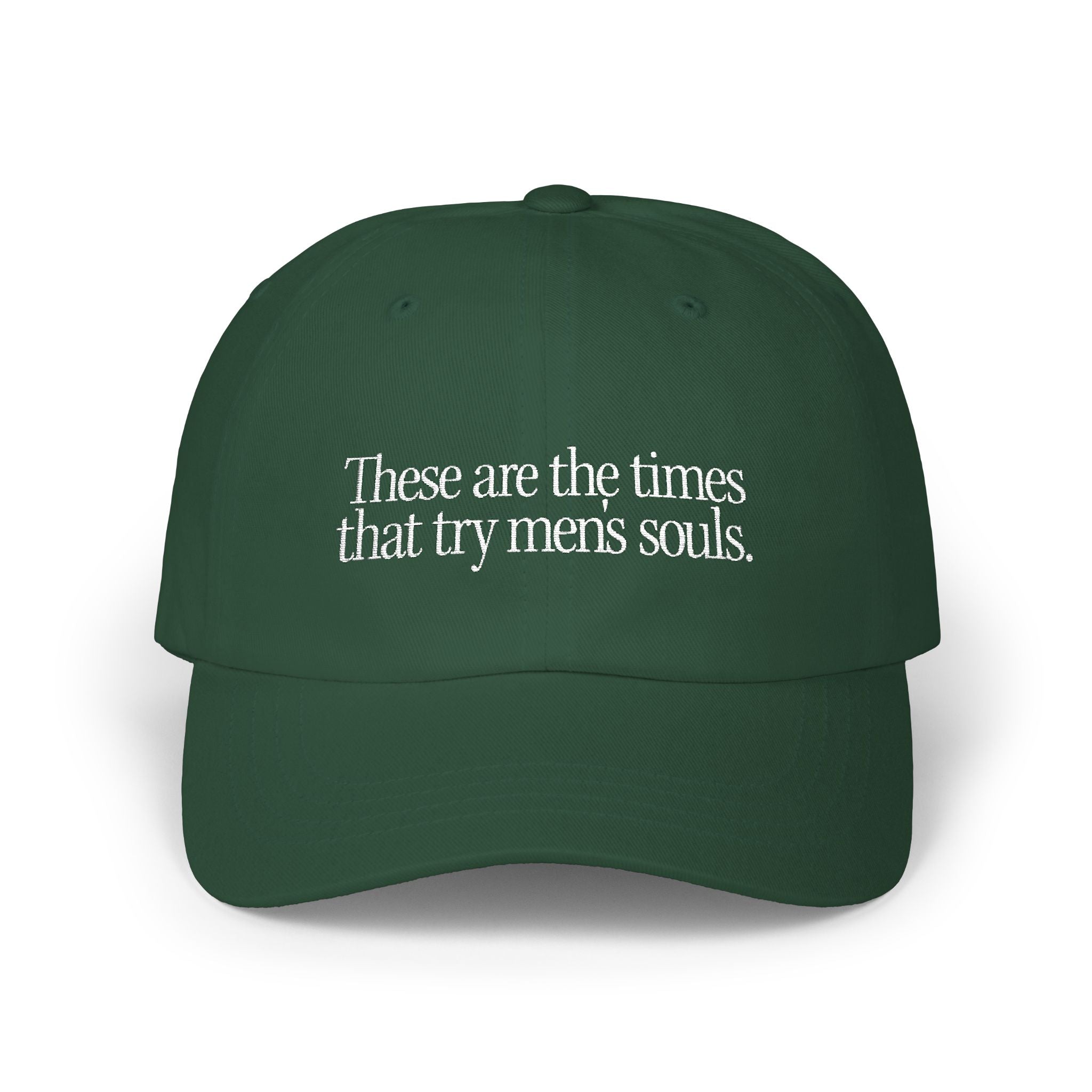 These Are The Times That Try Men's Souls by Thomas Paine Dad Cap
